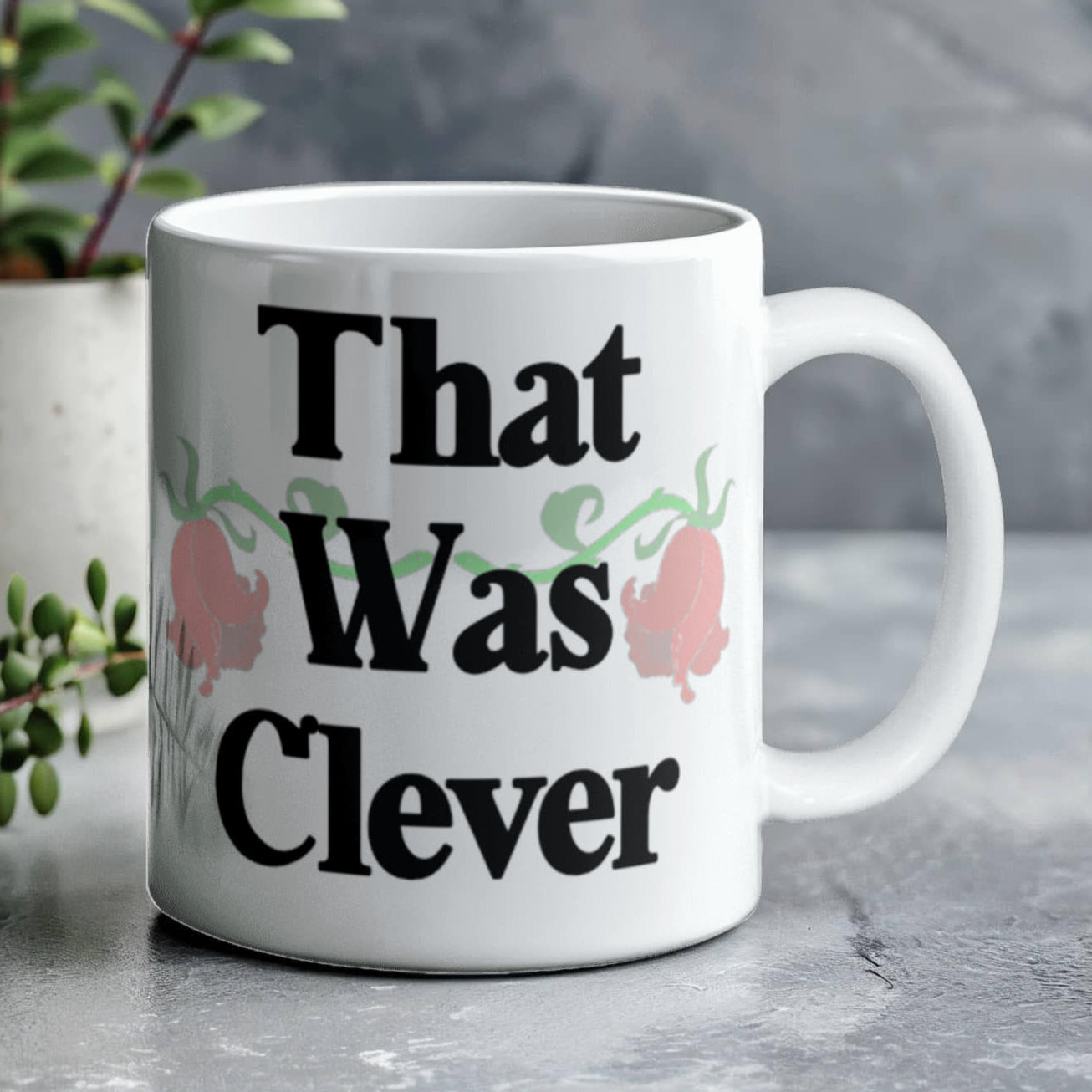 That Was Clever Mug 11 oz.