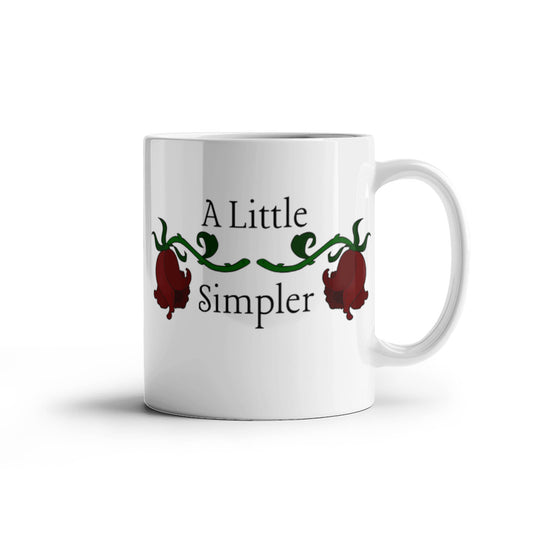 A Little Simpler Mug 11 oz.