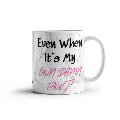 I Blame Everything On My Husband Mug 11 oz.