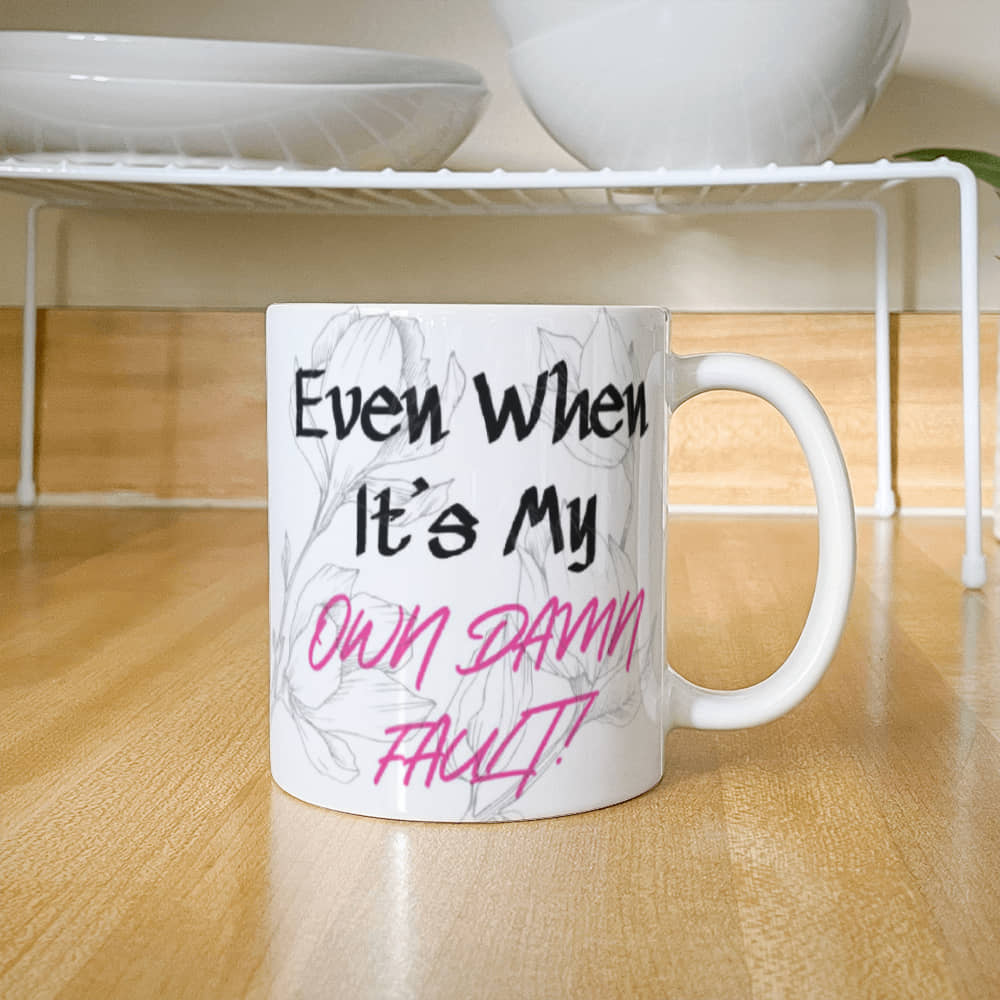 I Blame Everything On My Husband Mug 11 oz.