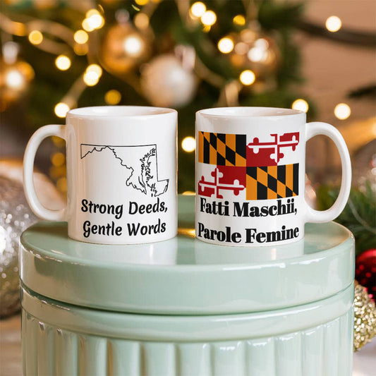 Strong Deeds, Gentle Words (Maryland) Mug 11 oz.