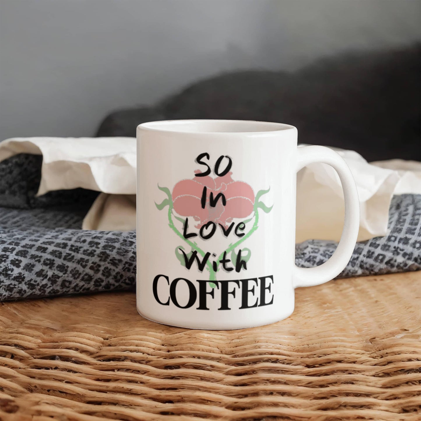 SO In Love With Coffee Mug 11 oz.