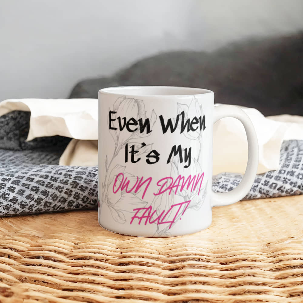 I Blame Everything On My Husband Mug 11 oz.