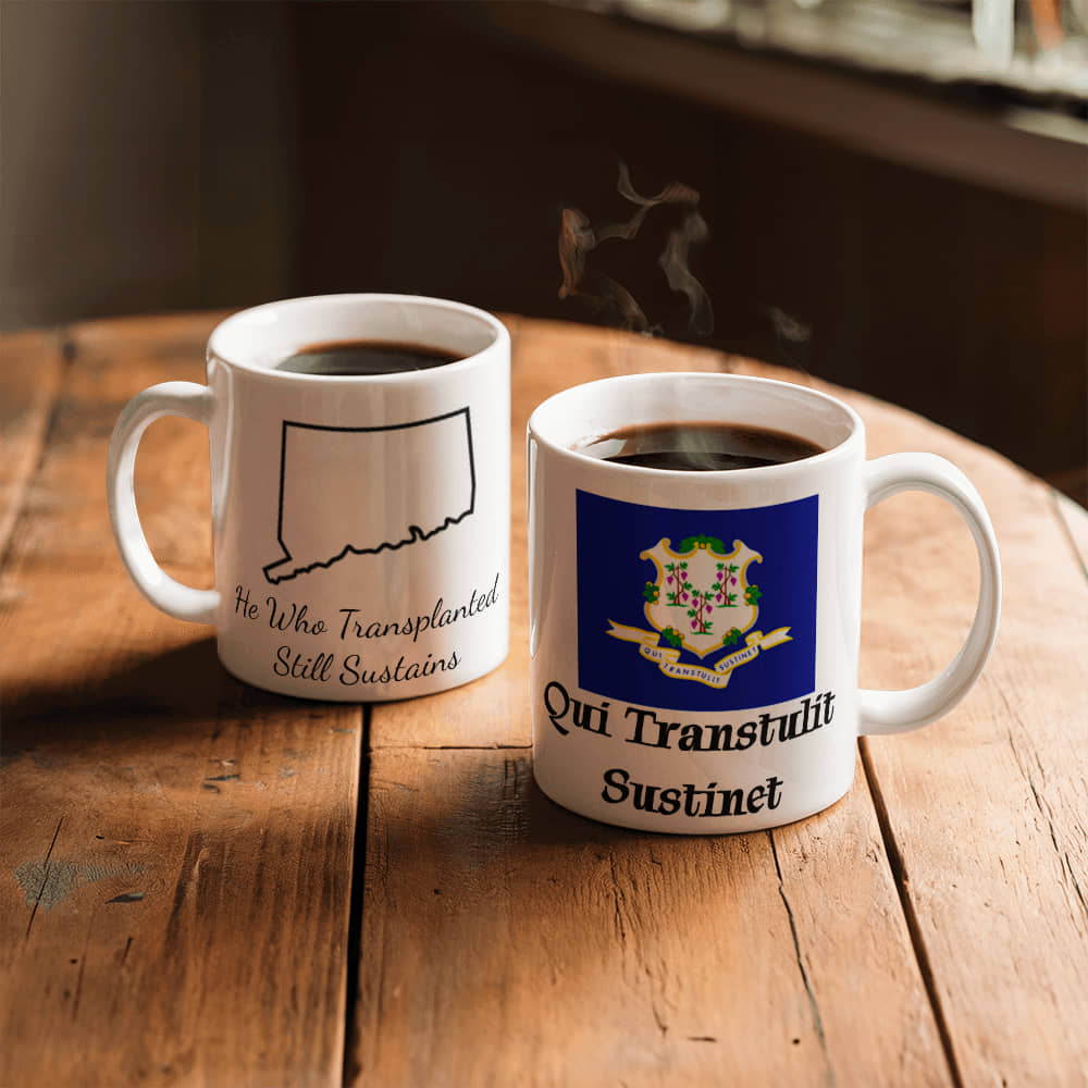 He Who Transplanted Still Sustains (Connecticut) Mug 11 oz.