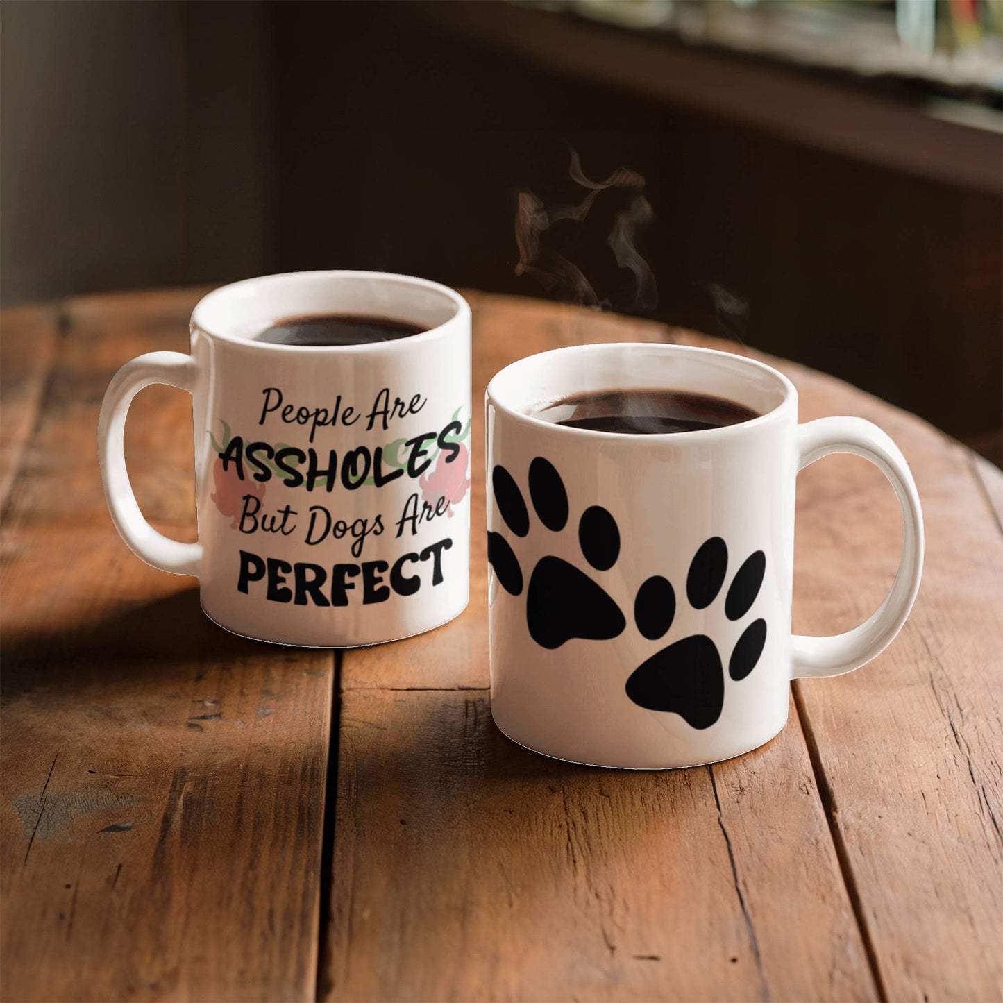 People Are Assholes But Dogs Are Perfect Mug 11 oz.