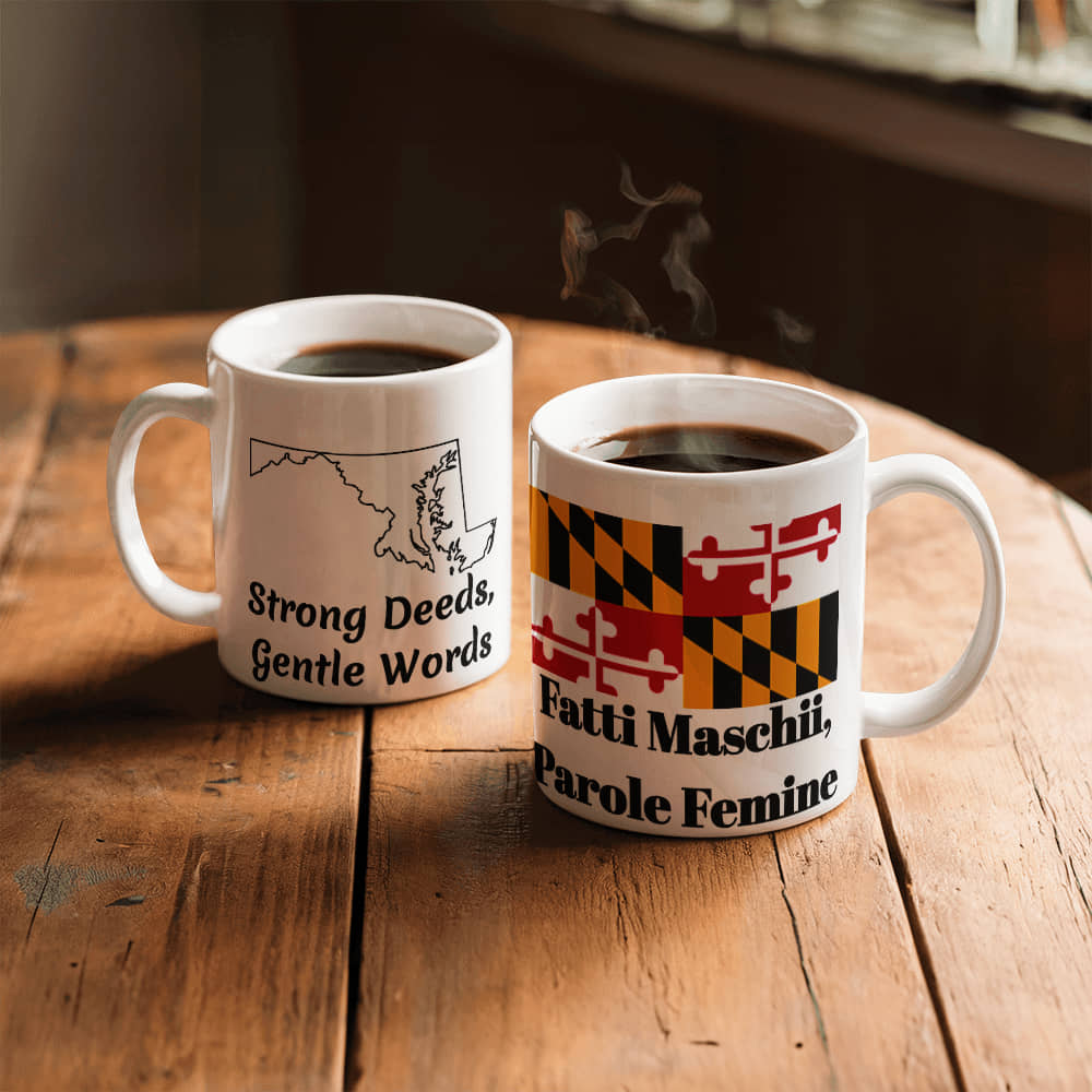 Strong Deeds, Gentle Words (Maryland) Mug 11 oz.