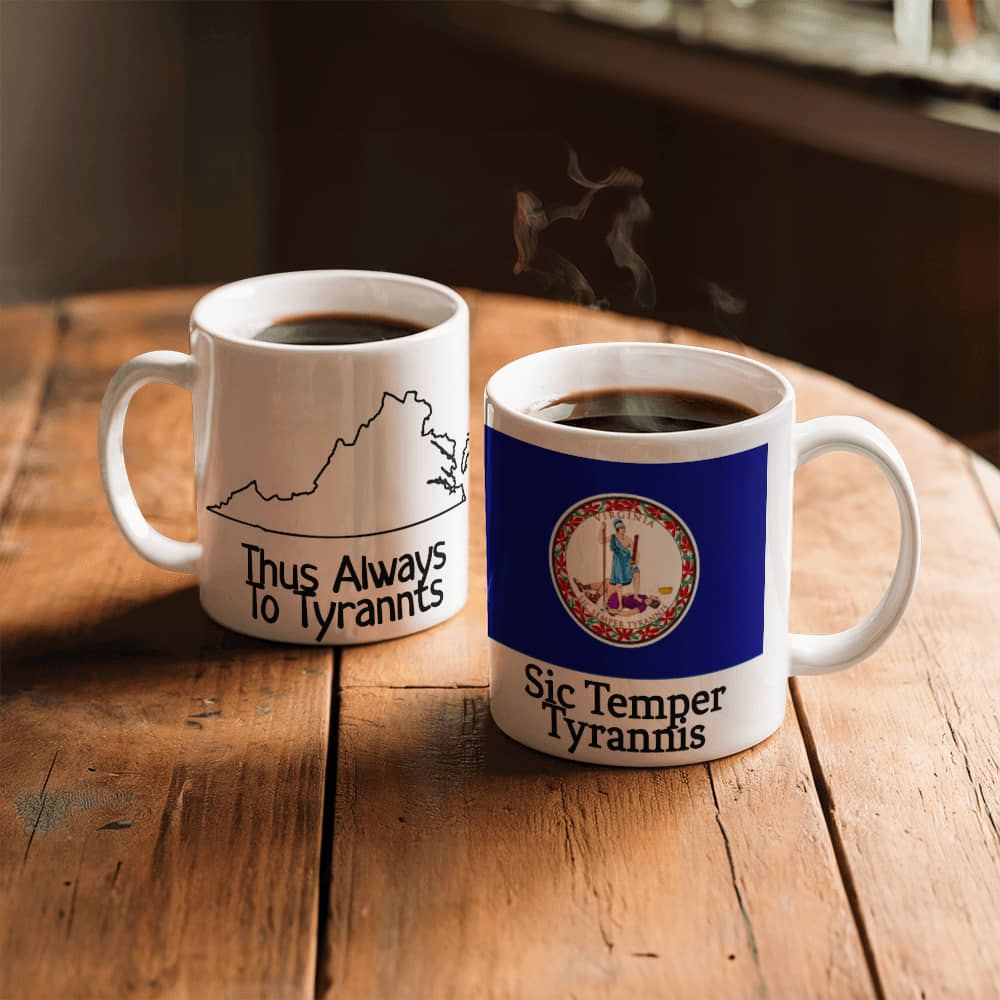 Thus Always To Tyrannts (Sic Temper Tyrannis) Mug 11oz.