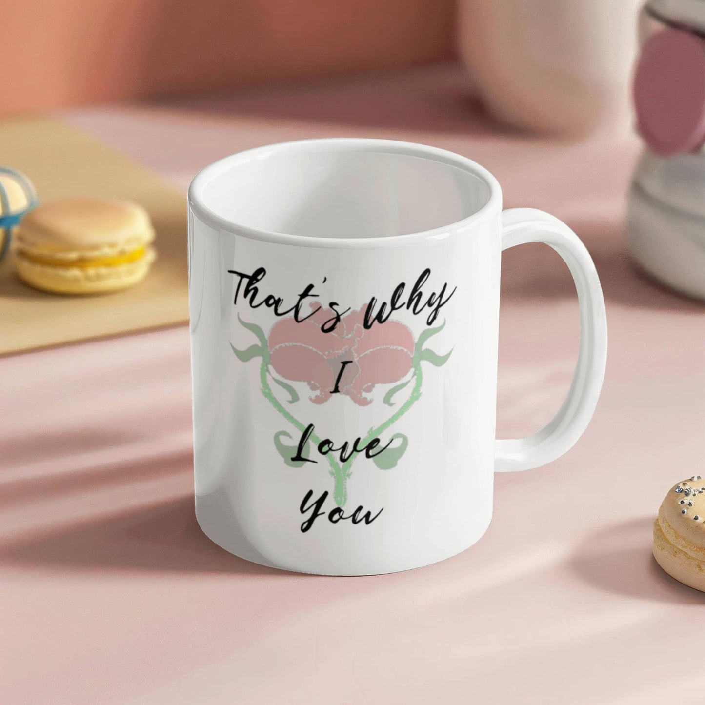 You're Perfect. That's Why I Love You Mug 11 oz.