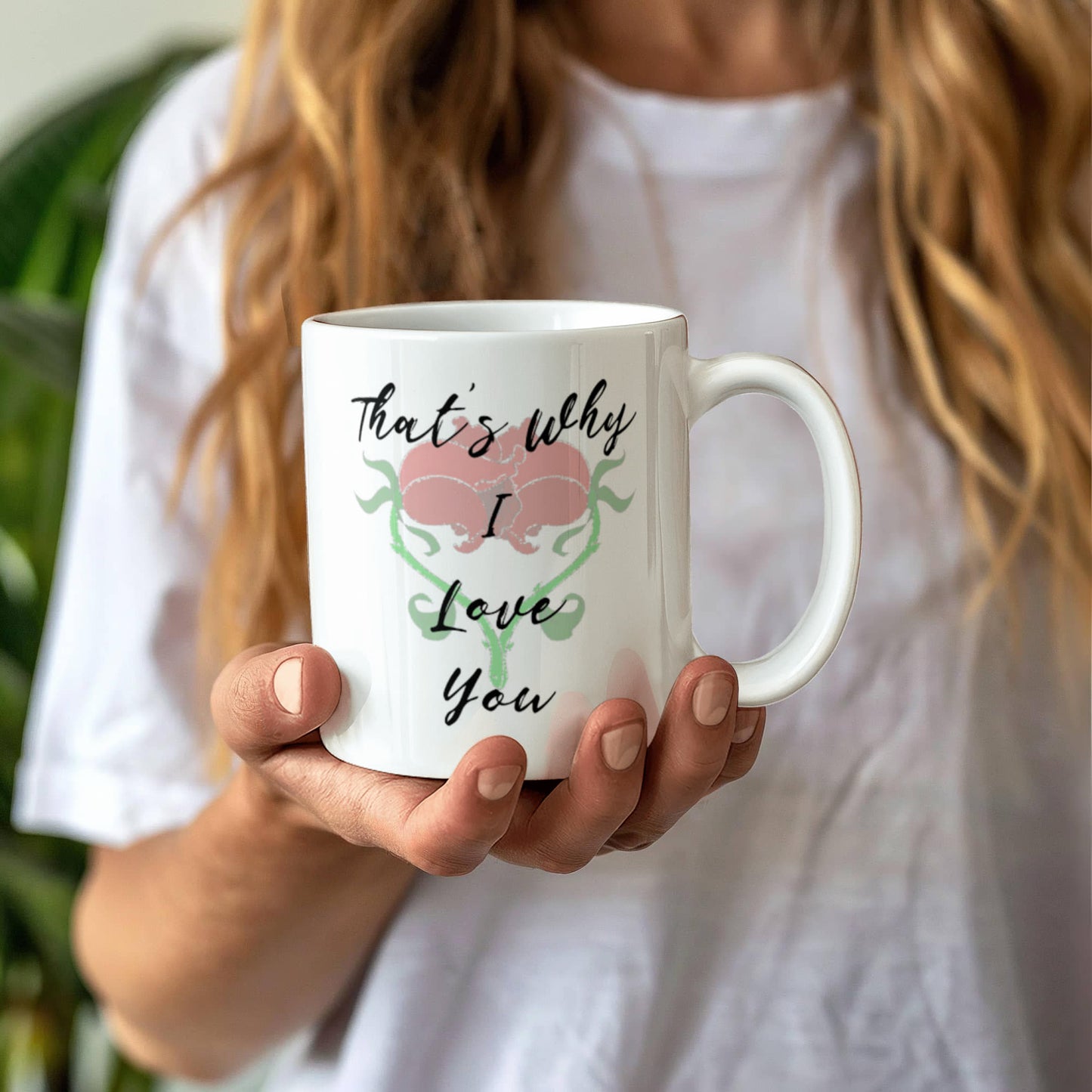 You're Perfect. That's Why I Love You Mug 11 oz.