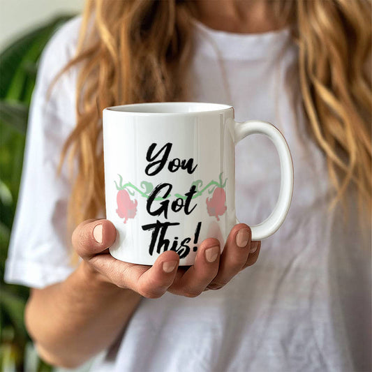 You Got This! Mug 11 oz