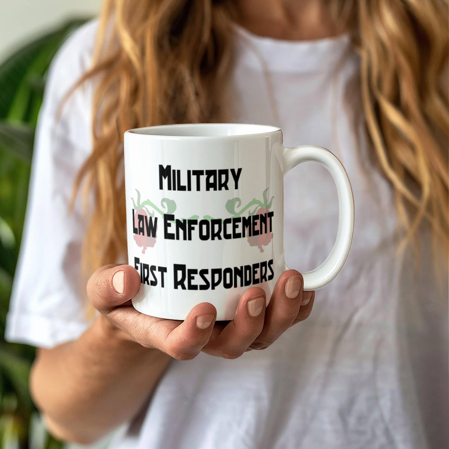 Military, Law Enforcement, First Responders Mug 11 oz