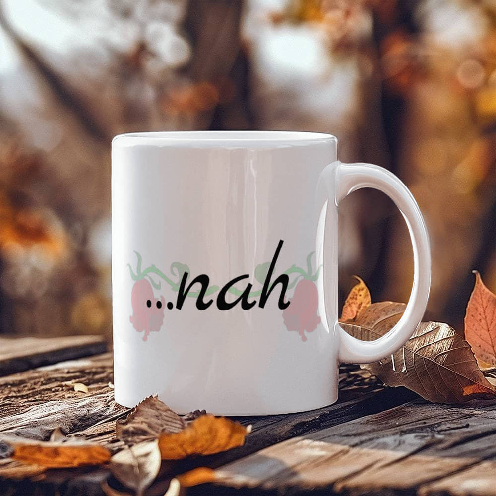 Nah Mug 11 oz.