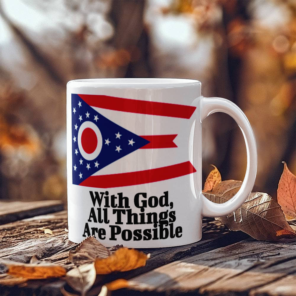 With God, All Things Are Possible (Ohio) Mug 11 oz.