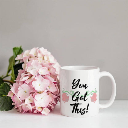 You Got This! Mug 11 oz