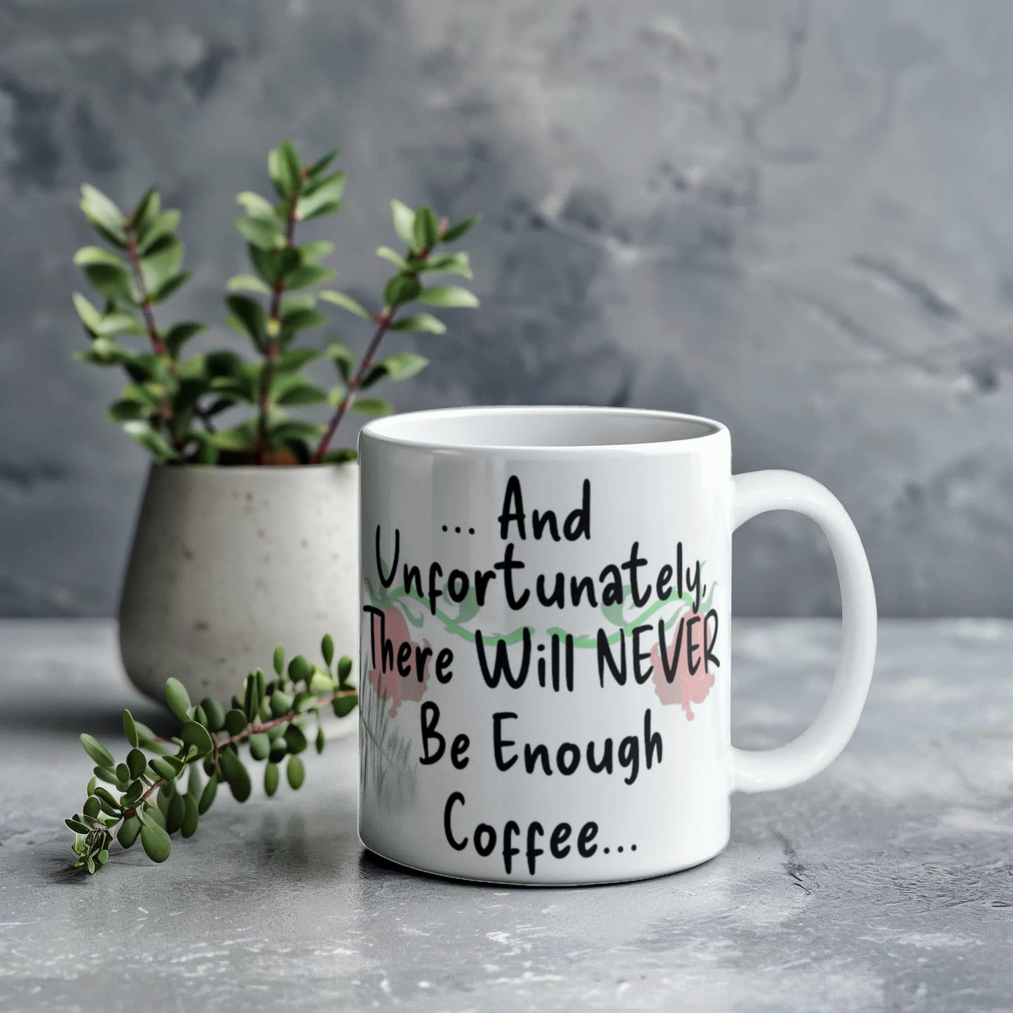 "Not Enough Coffee" Mug 11 oz.