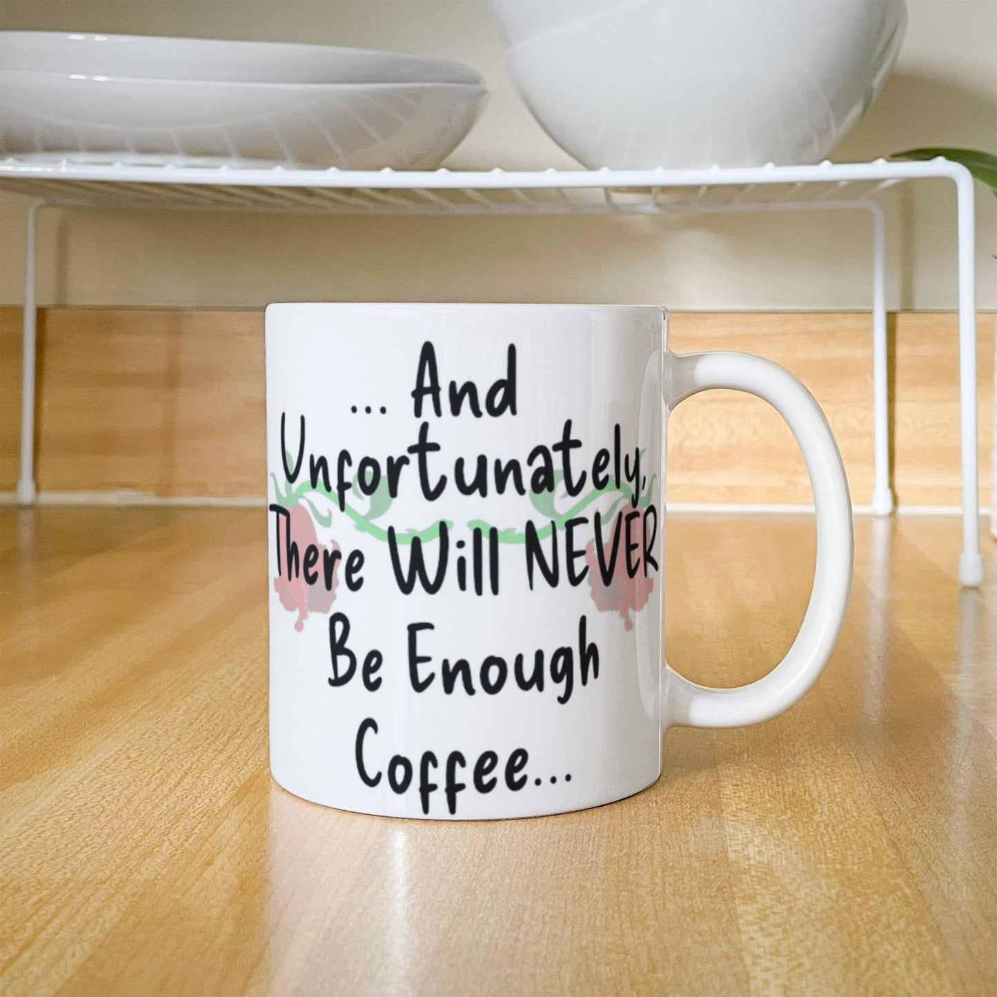 "Not Enough Coffee" Mug 11 oz.